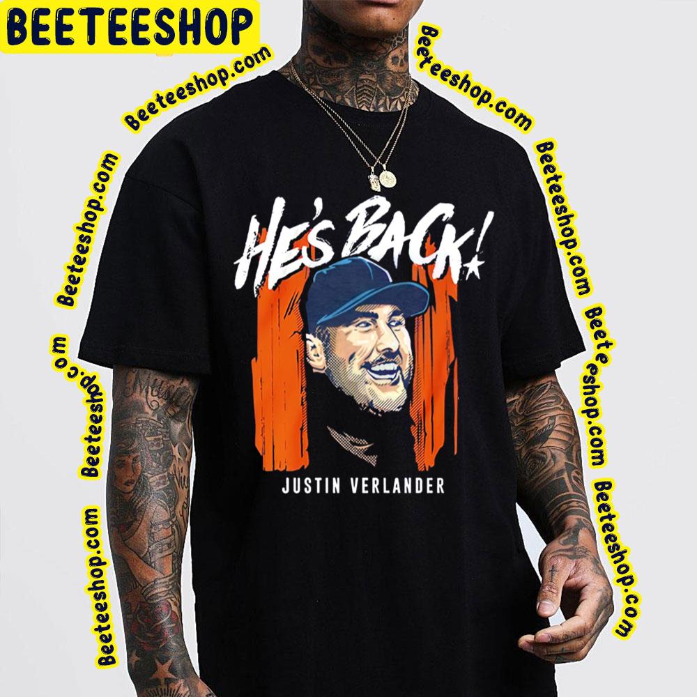 He’s Back Justin Verlander Baseball Trending Unisex T-Shirt