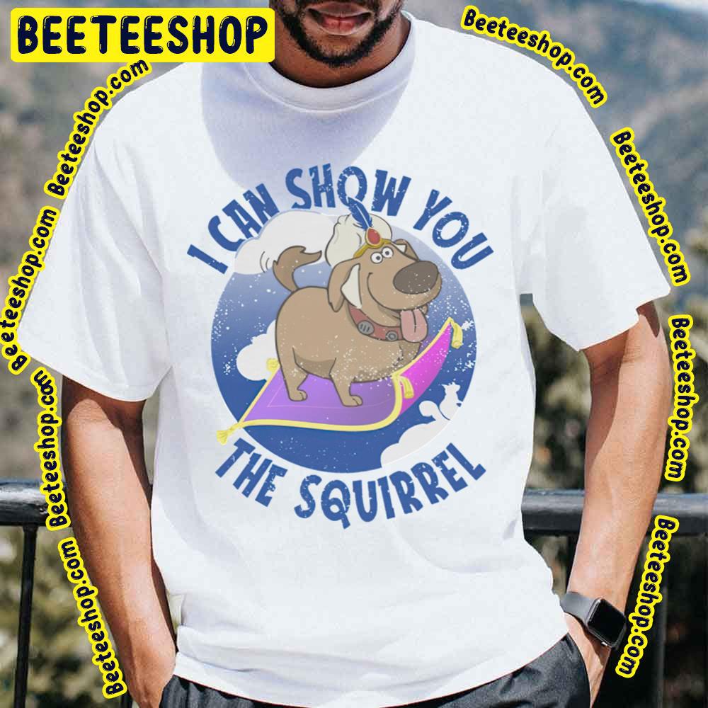 I Can Show You The Squirrel Trending Unisex T-Shirt