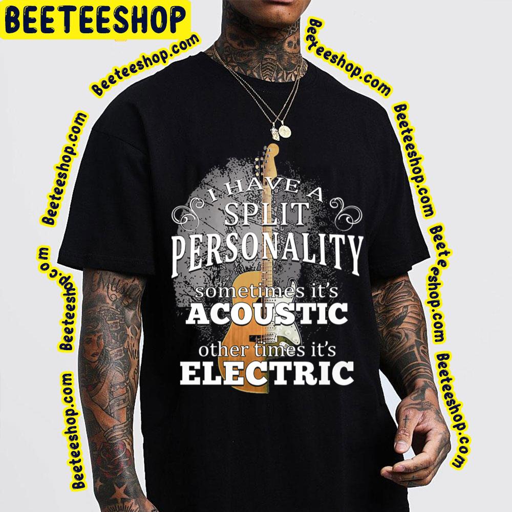 I Have A Split Personality Guitar Music Trending Unisex T-Shirt