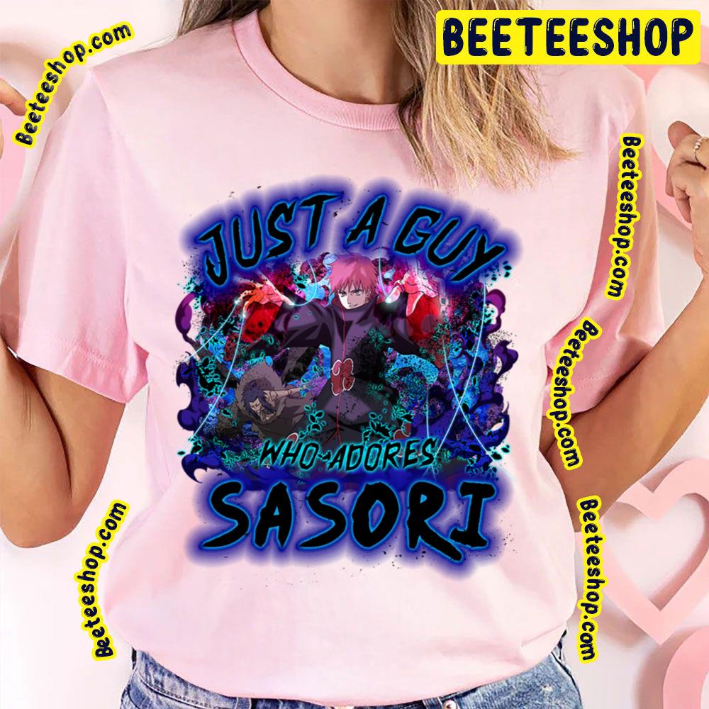 Just A Guy Who Adores Sasori Trending Unisex T-Shirt