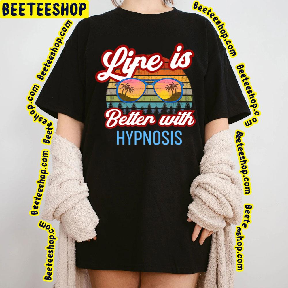 Life Is Better With Hypnosis Vintage Sunset Trending Unisex T-Shirt