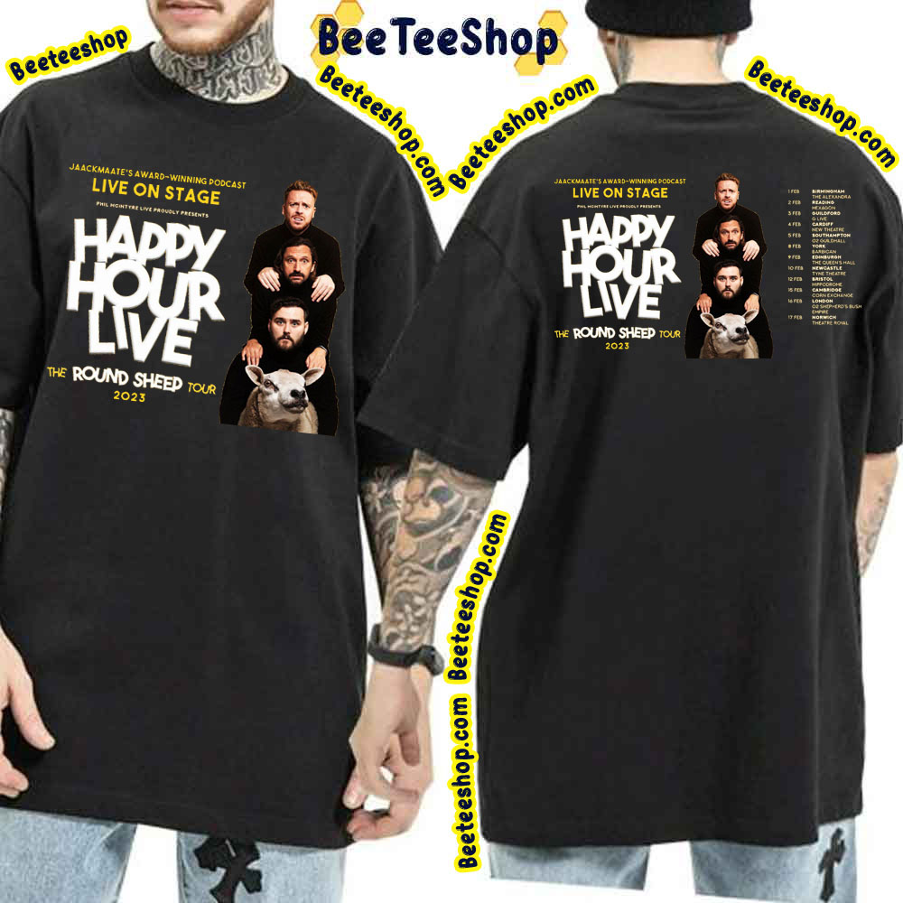 Live On Stage Happy Hour Live The Round Sheep Tour Dates 2023 Double Side Double Side Trending Unisex Shirt