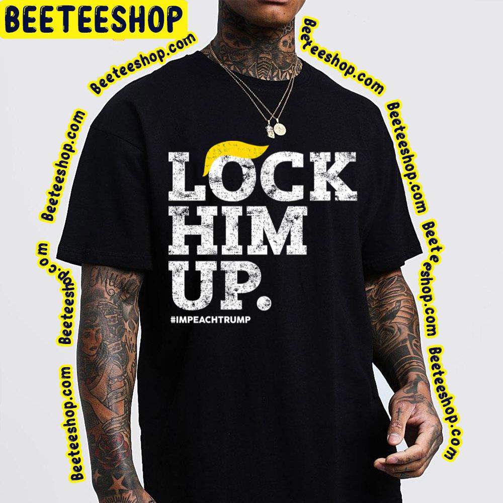 Lock Him Up Impeach Trump Trending Unisex T-Shirt