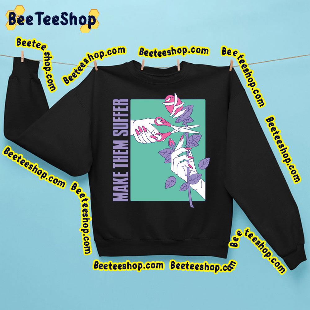 Make Them Suffer Purple Rose Trending Unisex Sweatshirt