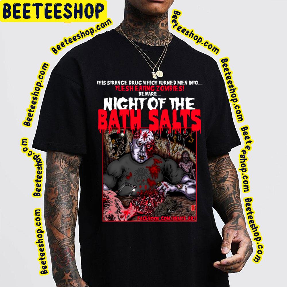 Night Of The Bath Salts Trending Unisex T-Shirt