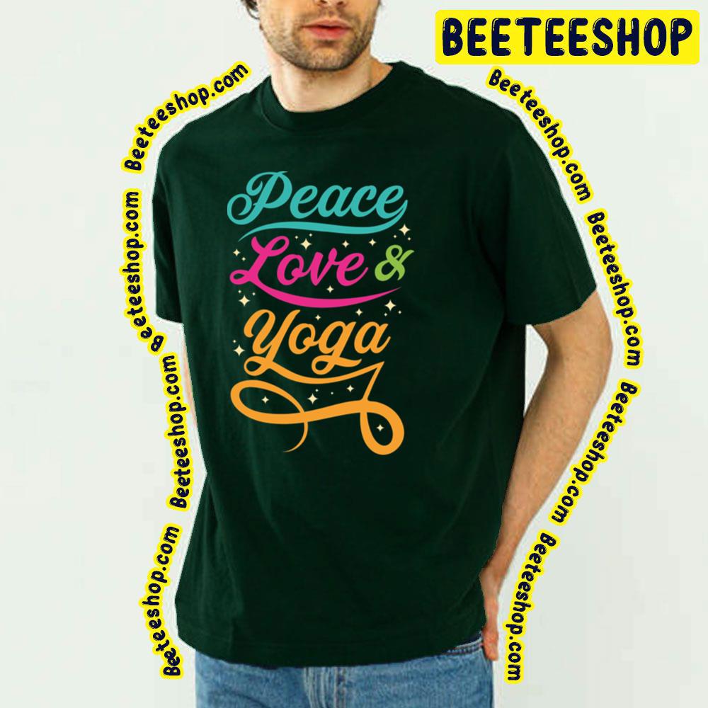 Peace Love Yoga Trending Unisex T-Shirt