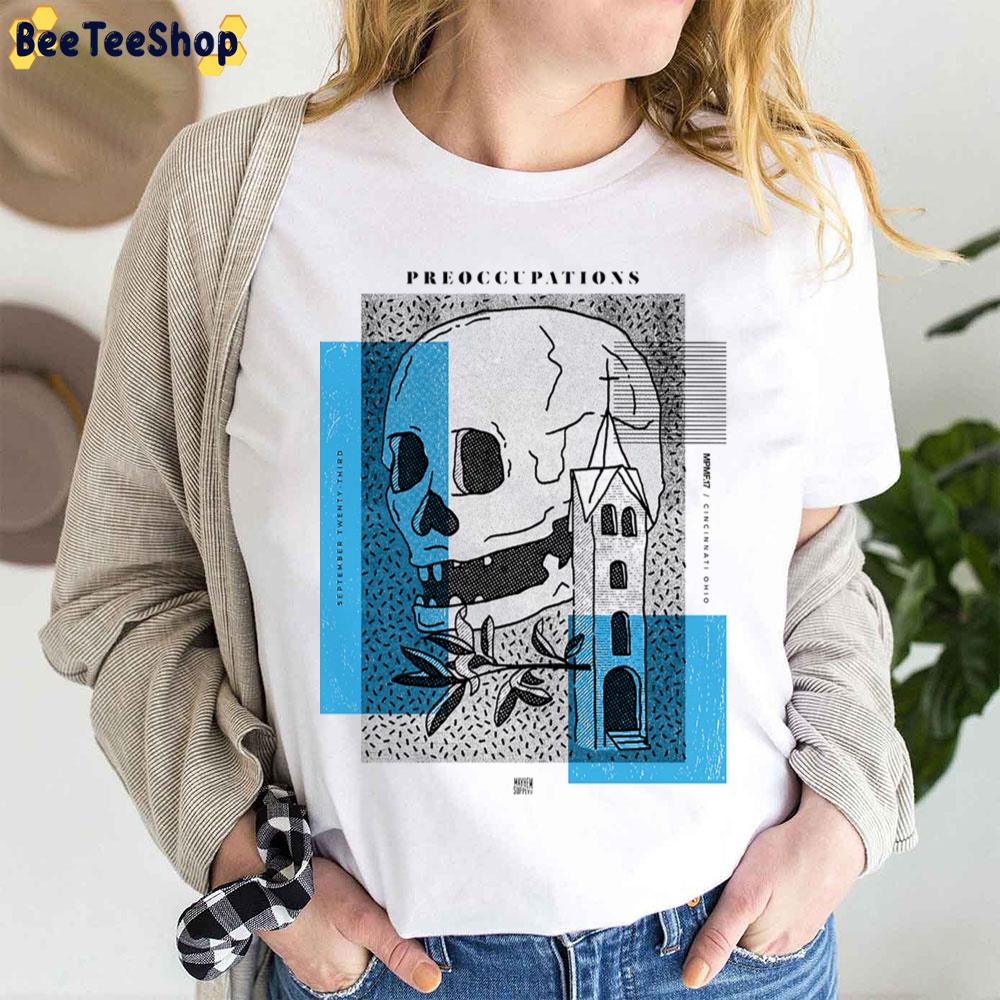 Skull Art Preoccupations 2022 Tour Trending Unisex T-Shirt