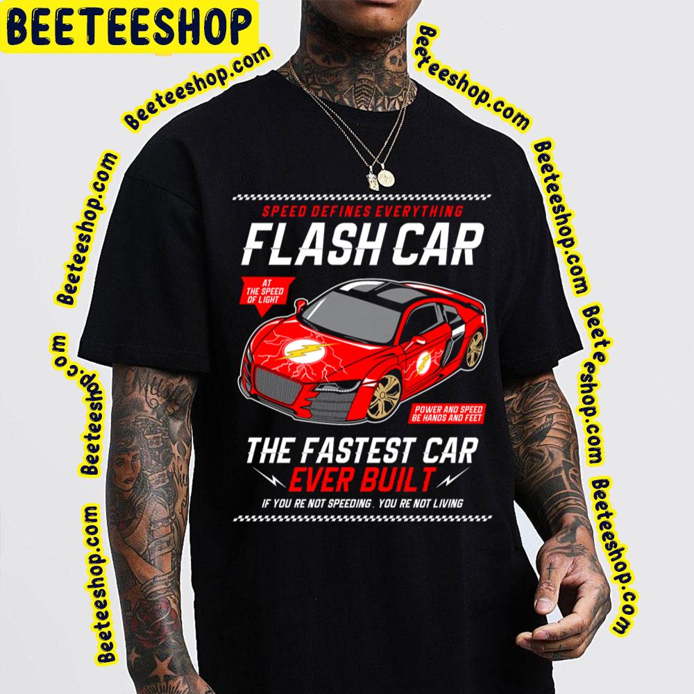 Speed Defines Everything Flash Car The Fastest Carever Built Trending Unisex T-Shirt