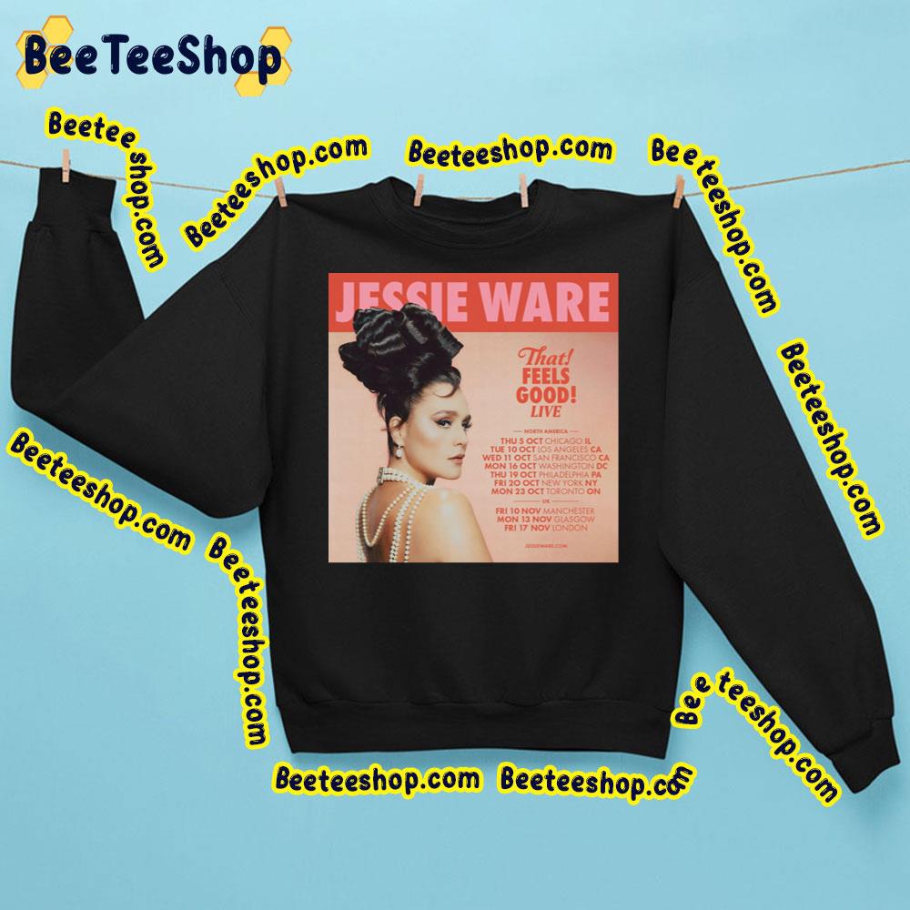 That! Feels Good! Jessie Ware 2023 Tour Trending Unisex Sweatshirt