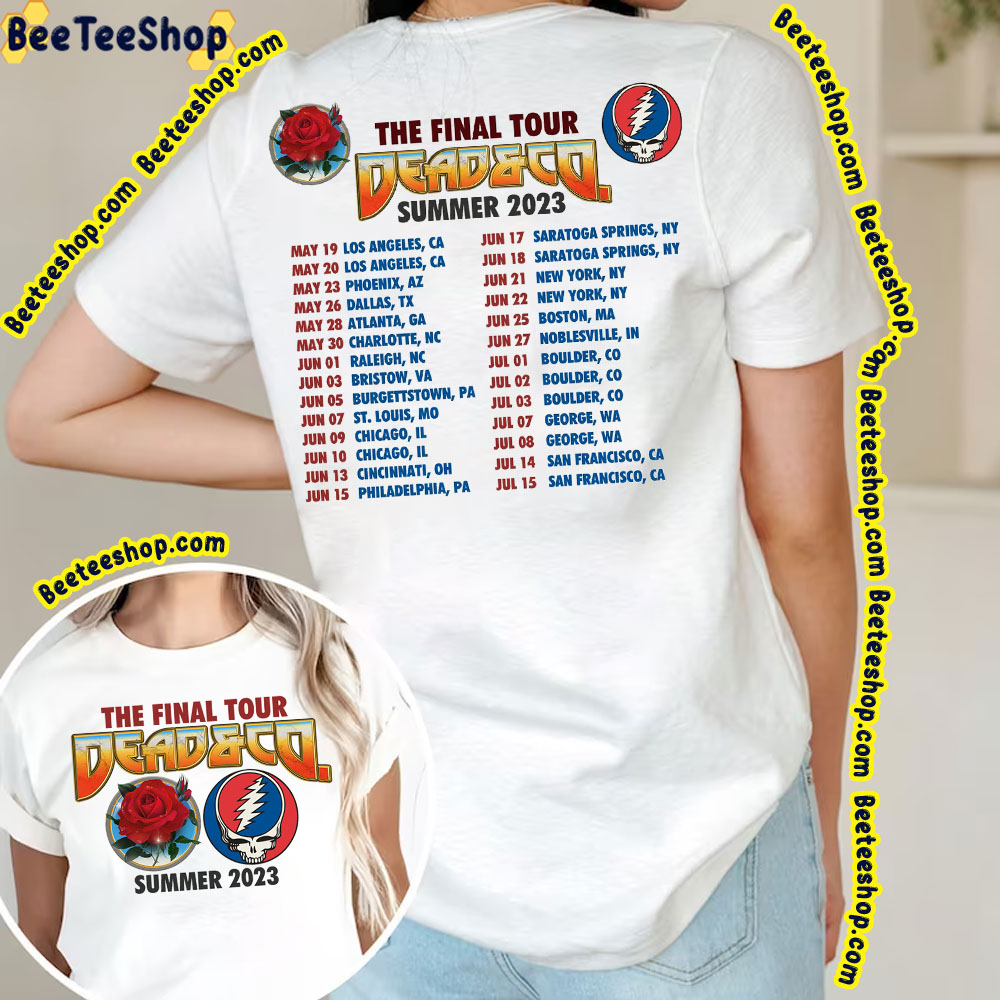 The Final Tour Dead And Co Summer 2023 Double Side Double Side Trending Unisex Shirt