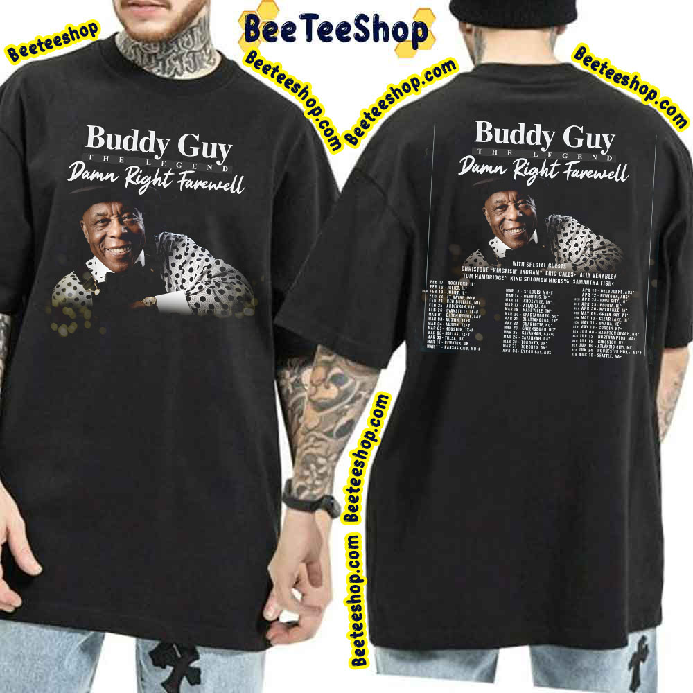 The Legend Damn Right Farewell Buddy Guy Double Side Double Side Trending Unisex Shirt