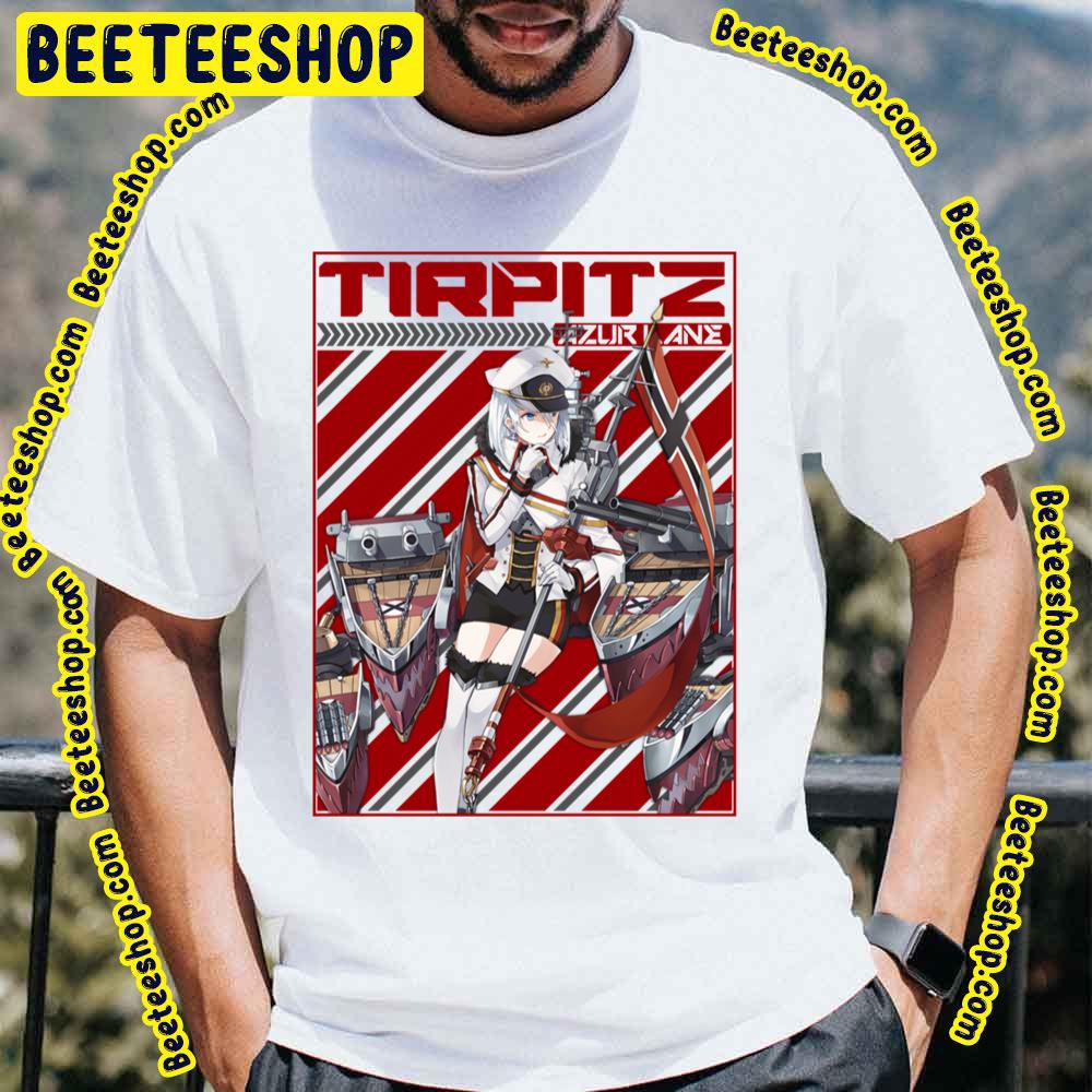 Tirpitz Azur Lane Trending Unisex T-Shirt