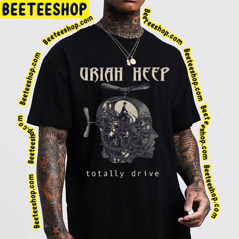 Totally Drive English Rock Uriah Heep Trending Unisex T-Shirt