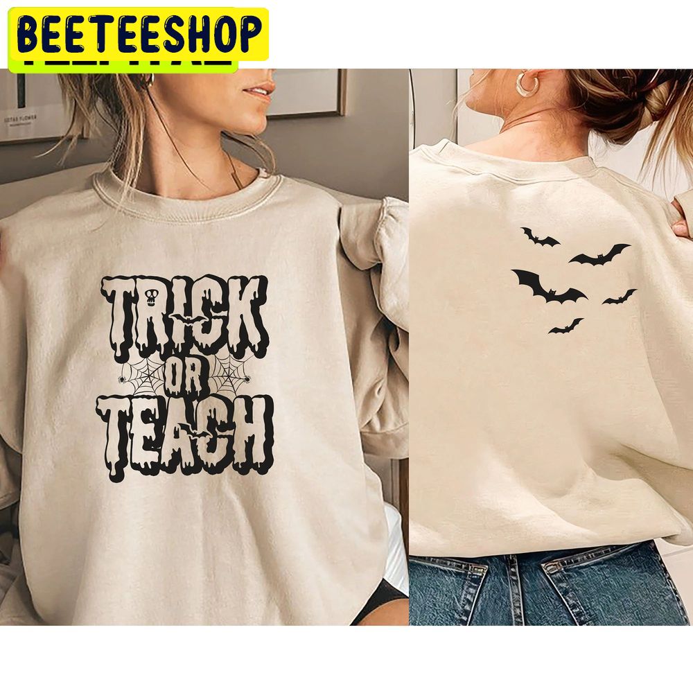 Trick Or Teach Halloween Double Side Trending Unisex Sweatshirt