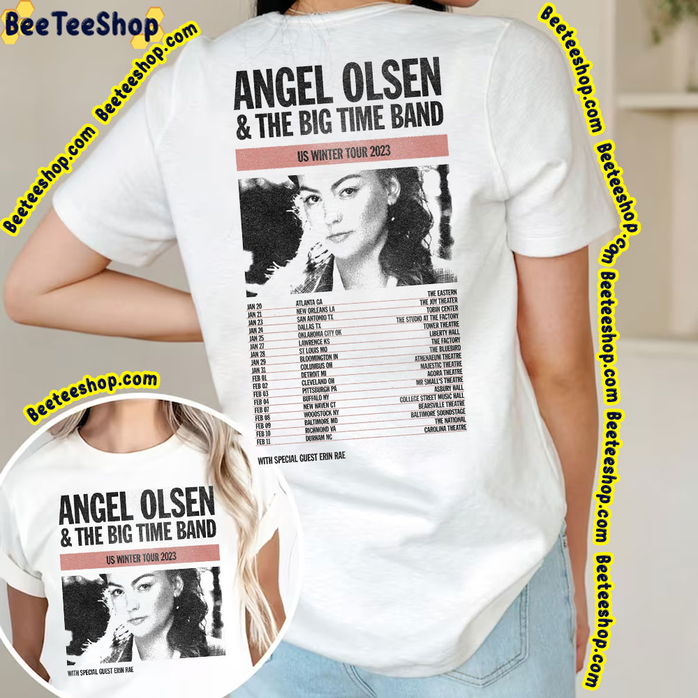 Us Winter Tour 2023 Angel Olsen And The Big Time Band Dates Double Side Double Side Trending Unisex Shirt