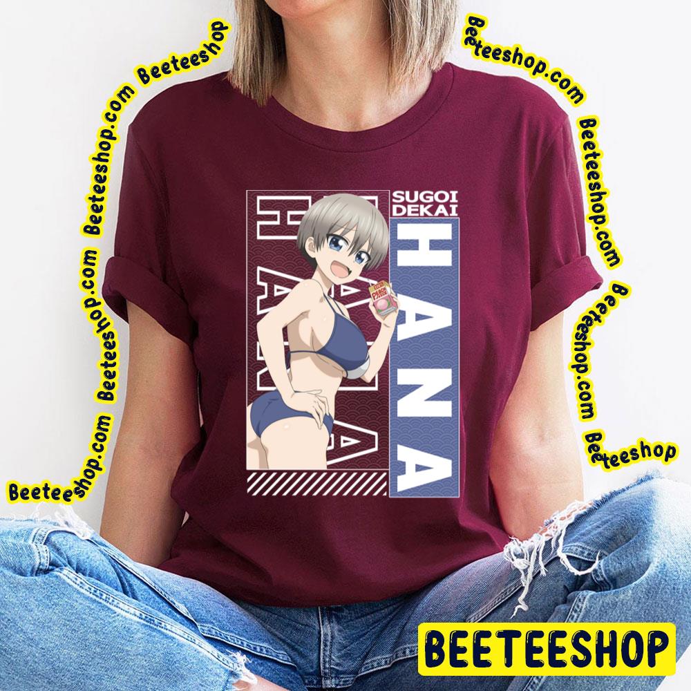 Uzaki Hana Drinking Uzakichan Wa Asobitai Uzakichan Wants To Hang Out Trending Unisex T-Shirt