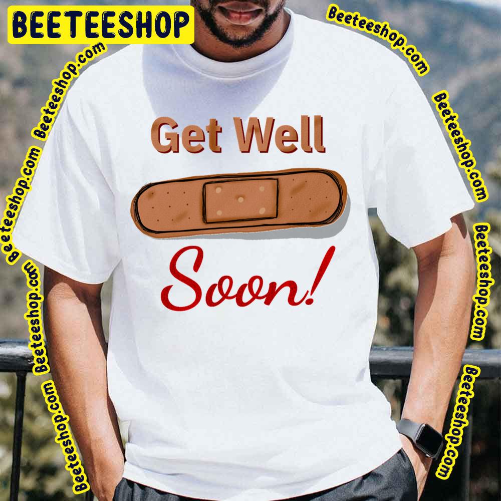 Vintage Get Well Soon Trending Unisex T-Shirt