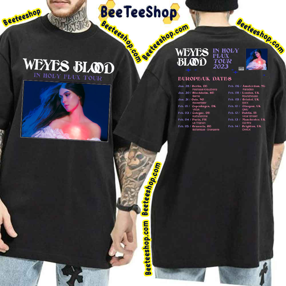 Weyes Blood In Holy Flux Tour 2023 Eu Uk Dates Double Side Trending Unisex Shirt