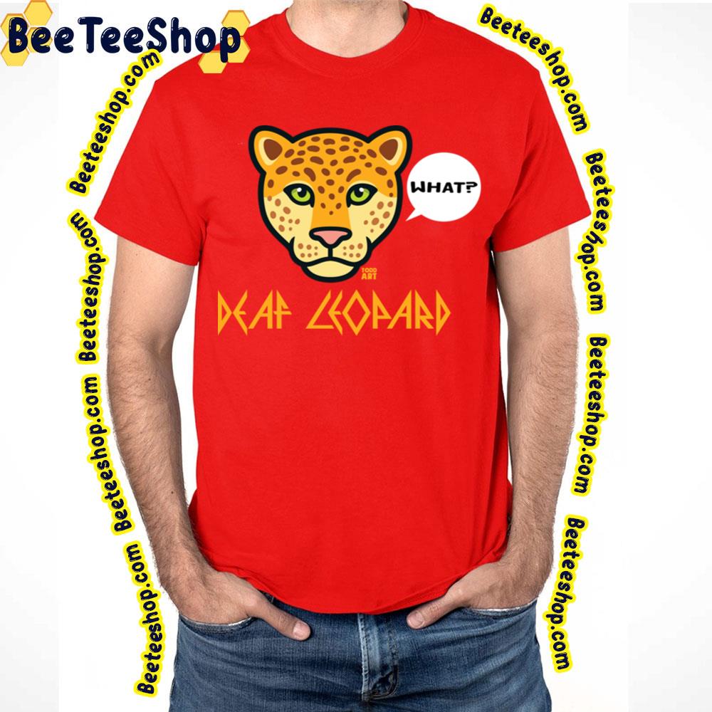 Animal Style What Deaf Leopard Trending Unisex T-Shirt