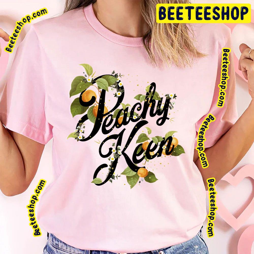 Art Peachy Keen Trending Unisex T-Shirt