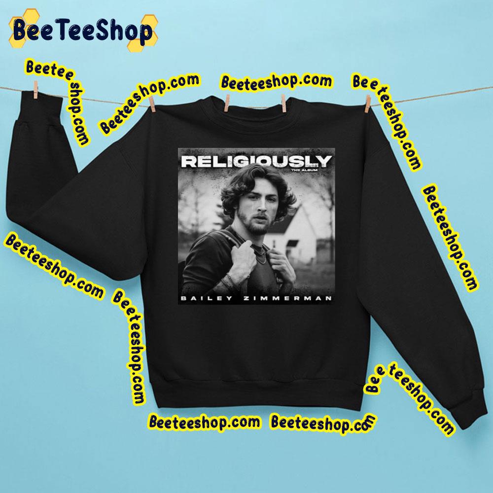 Bailey Zimmerman – Religiously The Album Album 2023 Trending Unisex Sweatshirt