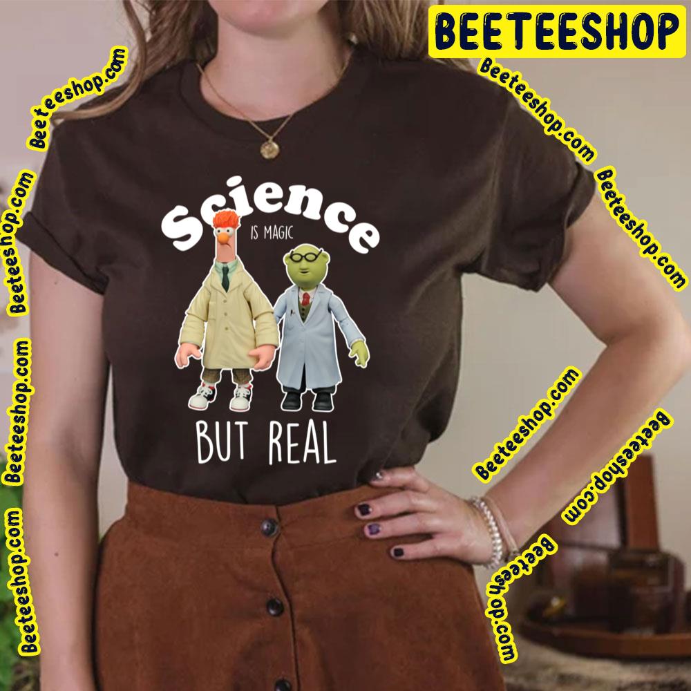 Beaker Muppets And Bunsen Science Is Magic But Real Trending Unisex T-Shirt