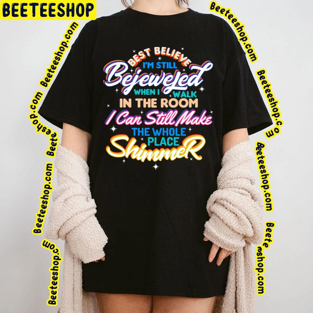 Best Believe I’m Still Bejeweled Taylor Swift Trending Unisex T-Shirt