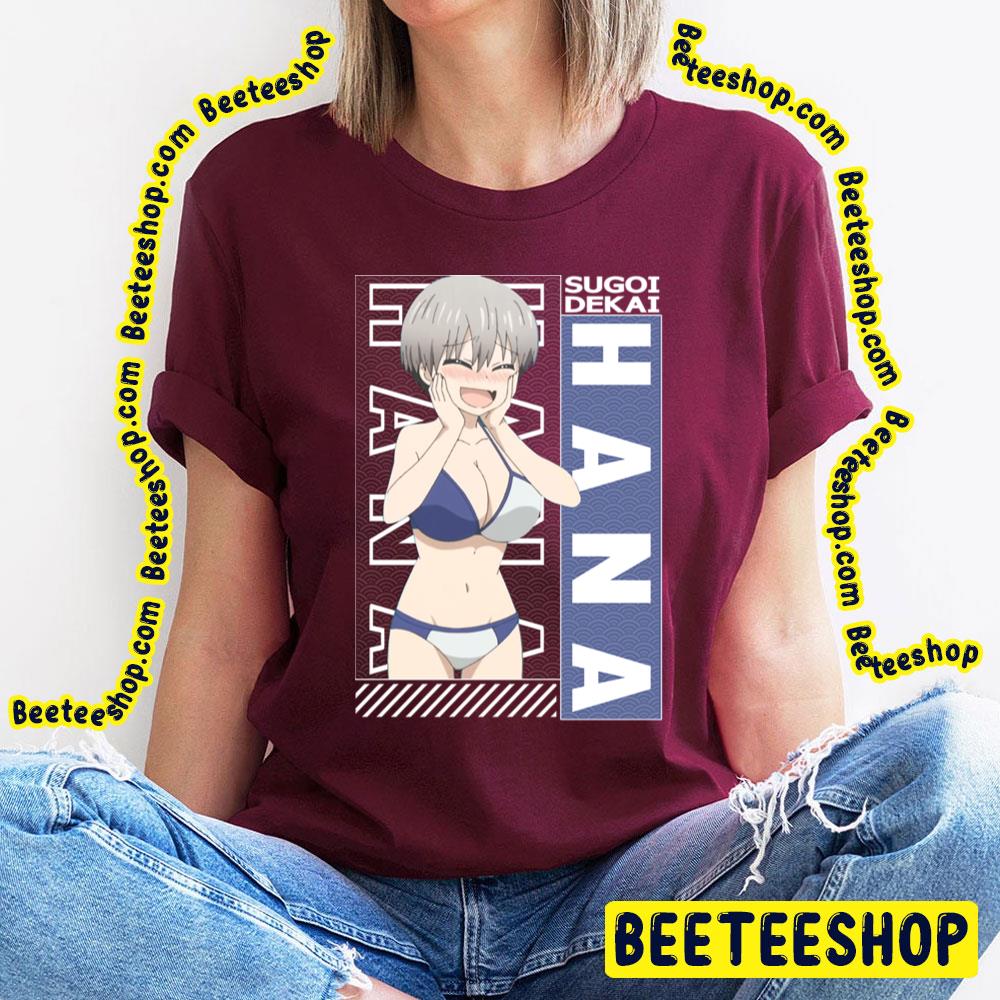 Blue Bikini Uzaki Hana Uzakichan Wa Asobitai Uzakichan Wants To Hang Out Trending Unisex T-Shirt