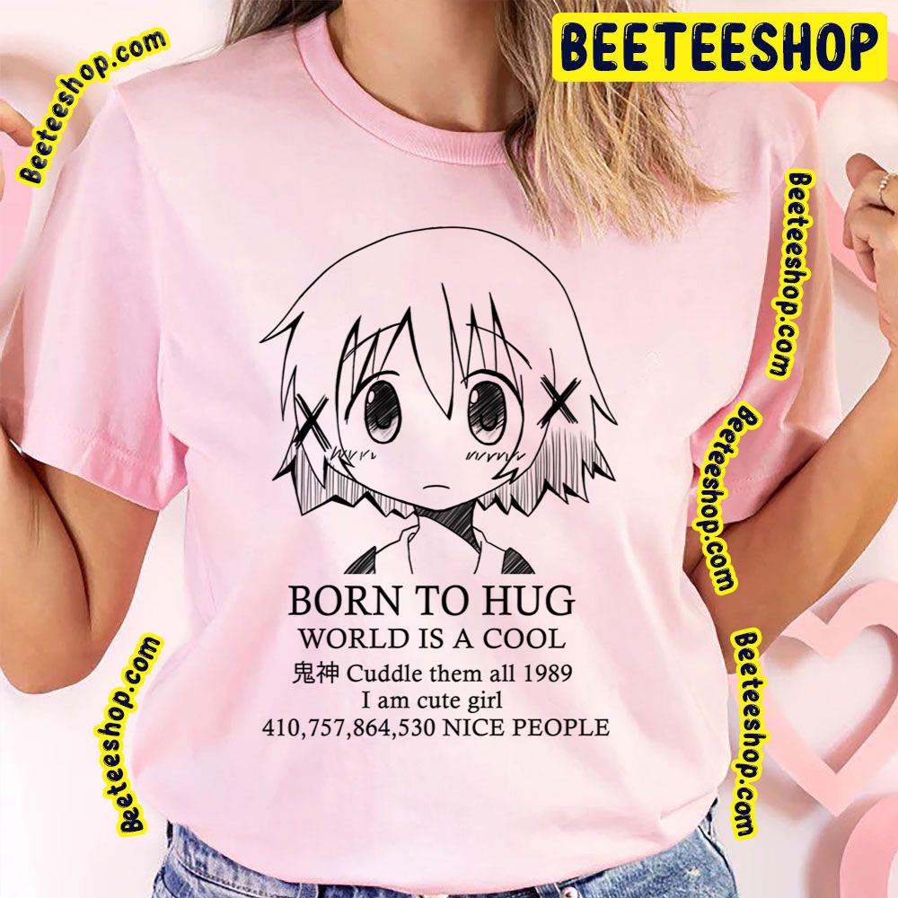 Born To Hug World Is A Cool Yuno Hidamari Sketch Trending Unisex T-Shirt