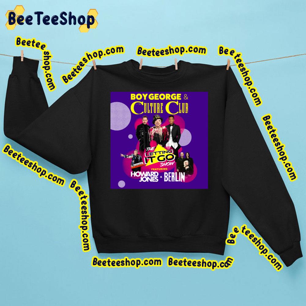 Boy George & Culture Club Announce ‘The Letting It Go Show’ 2023 Tour Trending Unisex Sweatshirt