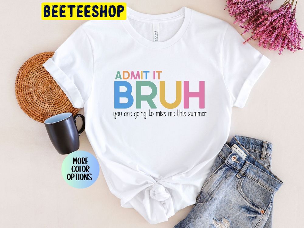 Bruh Teacher We Out Teacher Funny Last Day Of Trending Unisex T-Shirt