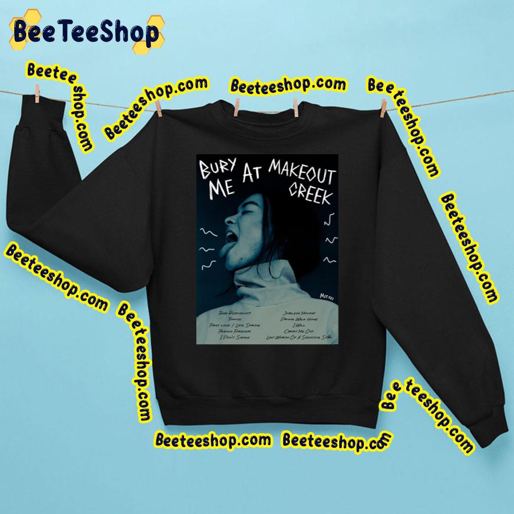 Bury Me At Makeout Creek By Mitski Trending Unisex Sweatshirt