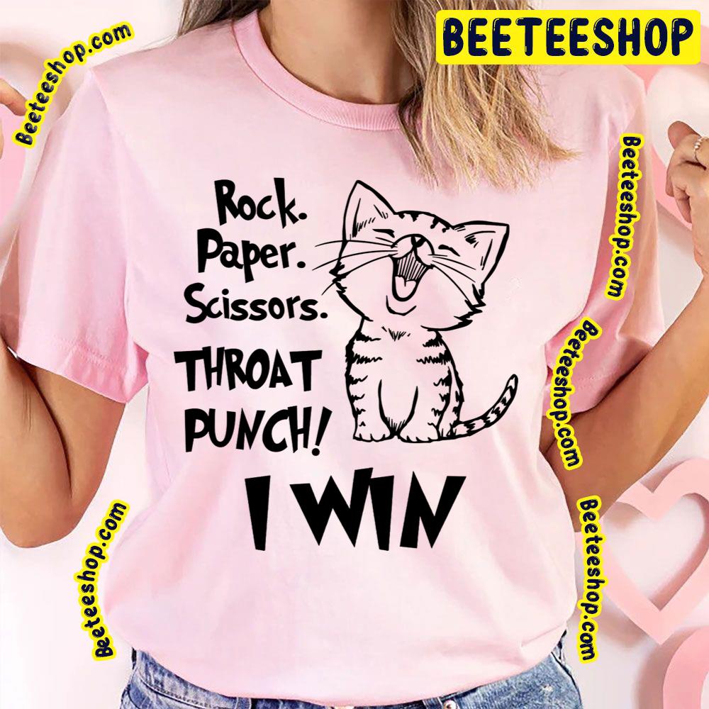 Cat Rock Paper Scissors Throat Punch I Win Trending Unisex T-Shirt