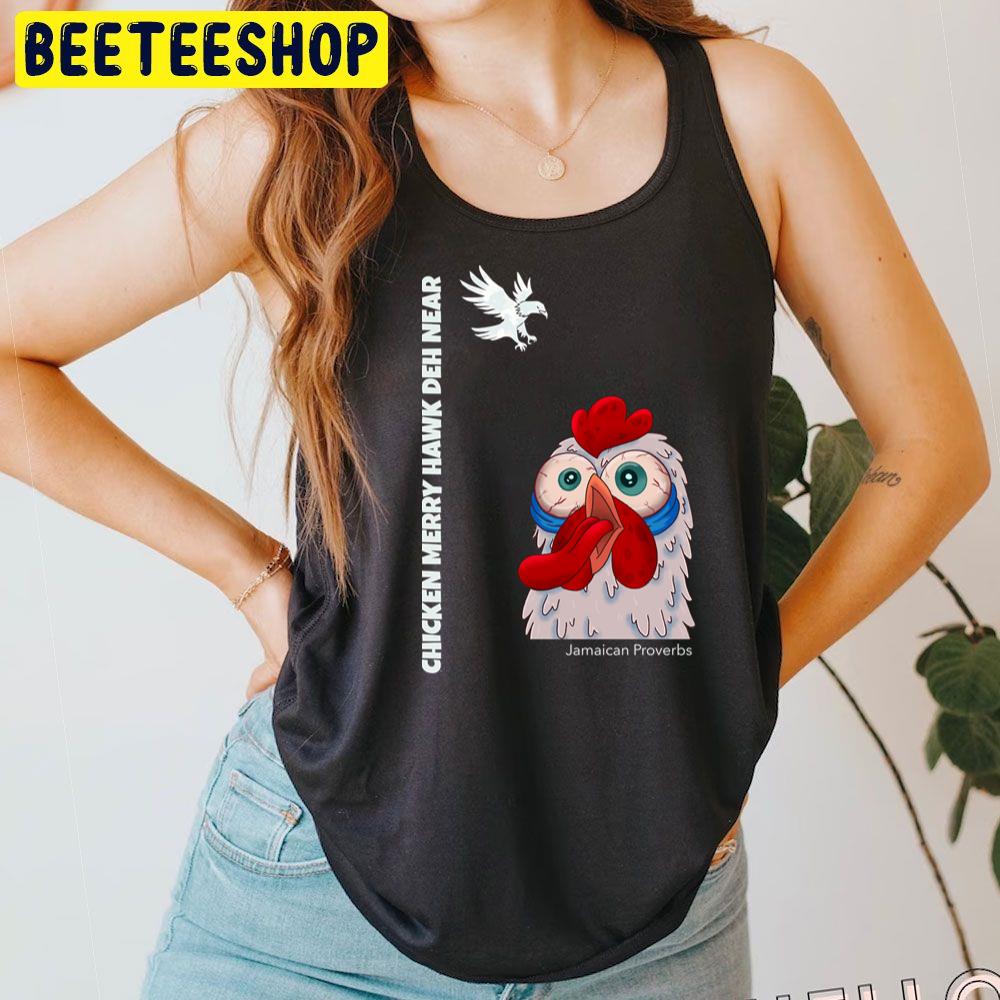 Chicken Merry Hawk Deh Near Trending Unisex T-Shirt