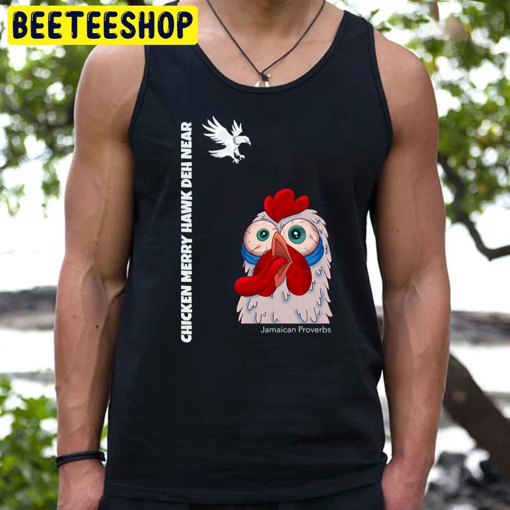 Chicken Merry Hawk Deh Near Trending Unisex T-Shirt
