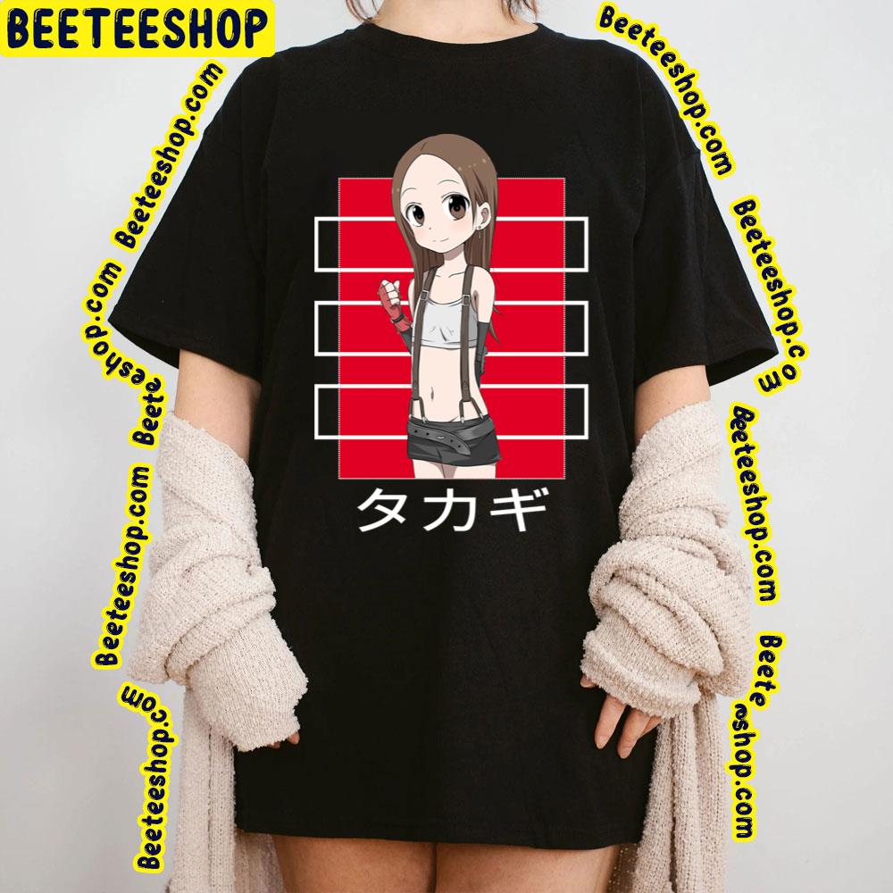 Cool Takagi Karakai Jōzu No Takagi-San Trending Unisex T-Shirt