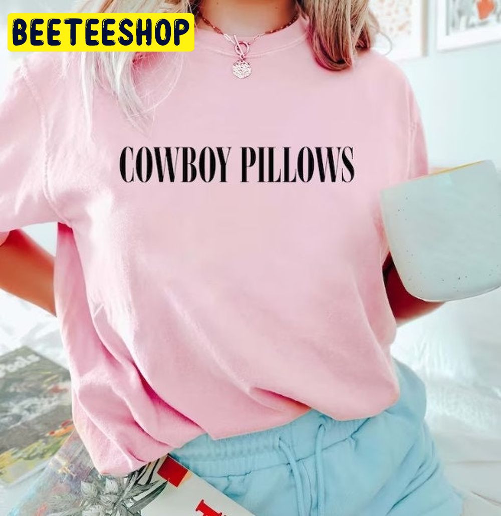 Cowboy Pillows Funny Western Trending Unisex T-Shirt