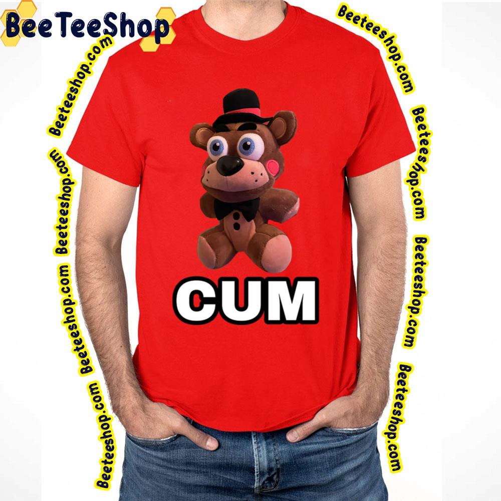 Cum Five Nights At Freddy’s Trending Unisex T-Shirt