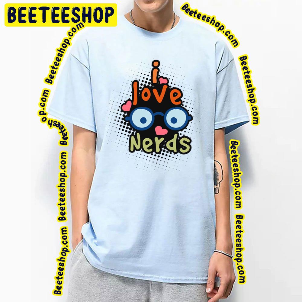 Cute I Love Nerds Trending Unisex T-Shirt