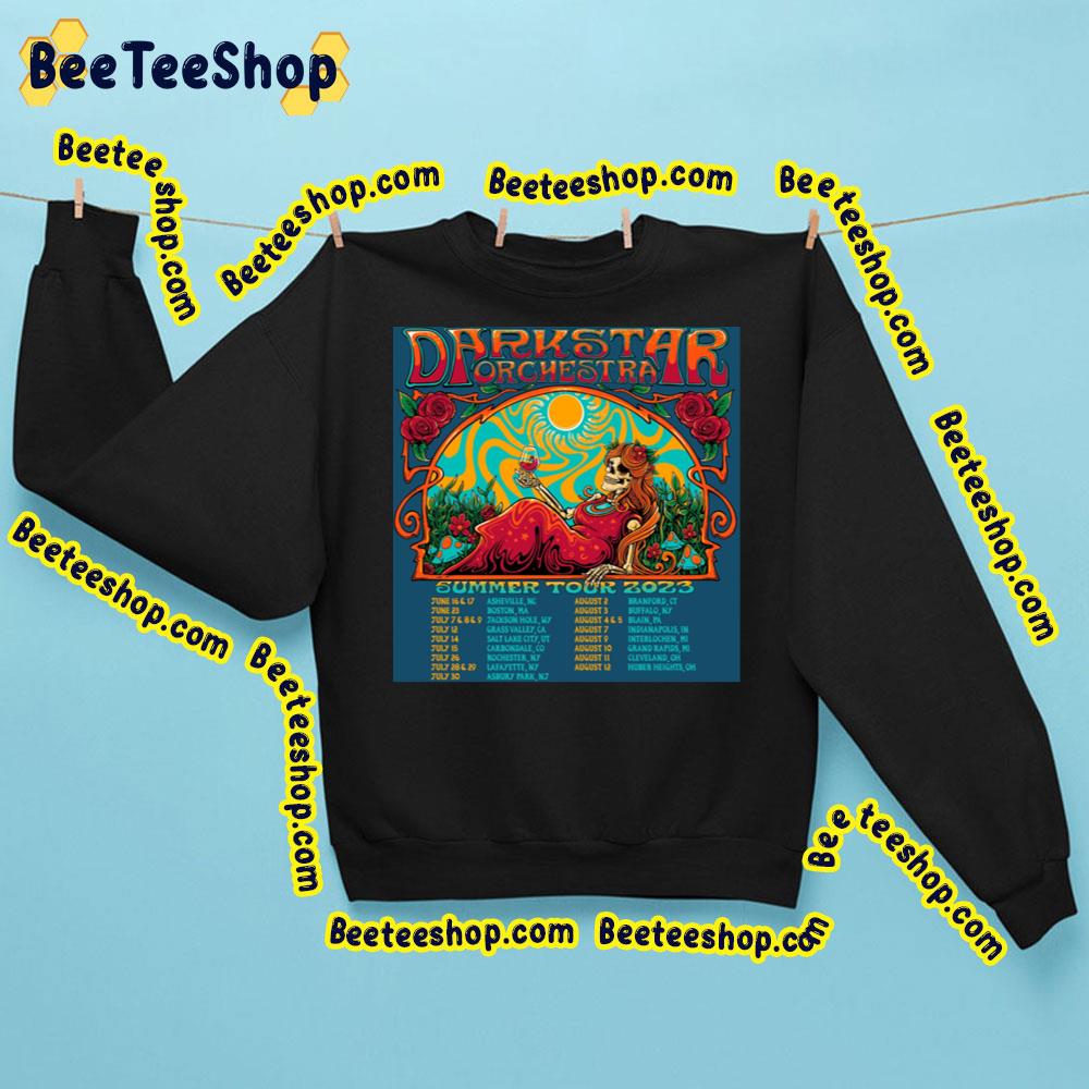 Dark Star Orchestra Summer Tour Dates 2023 Trending Unisex Sweatshirt