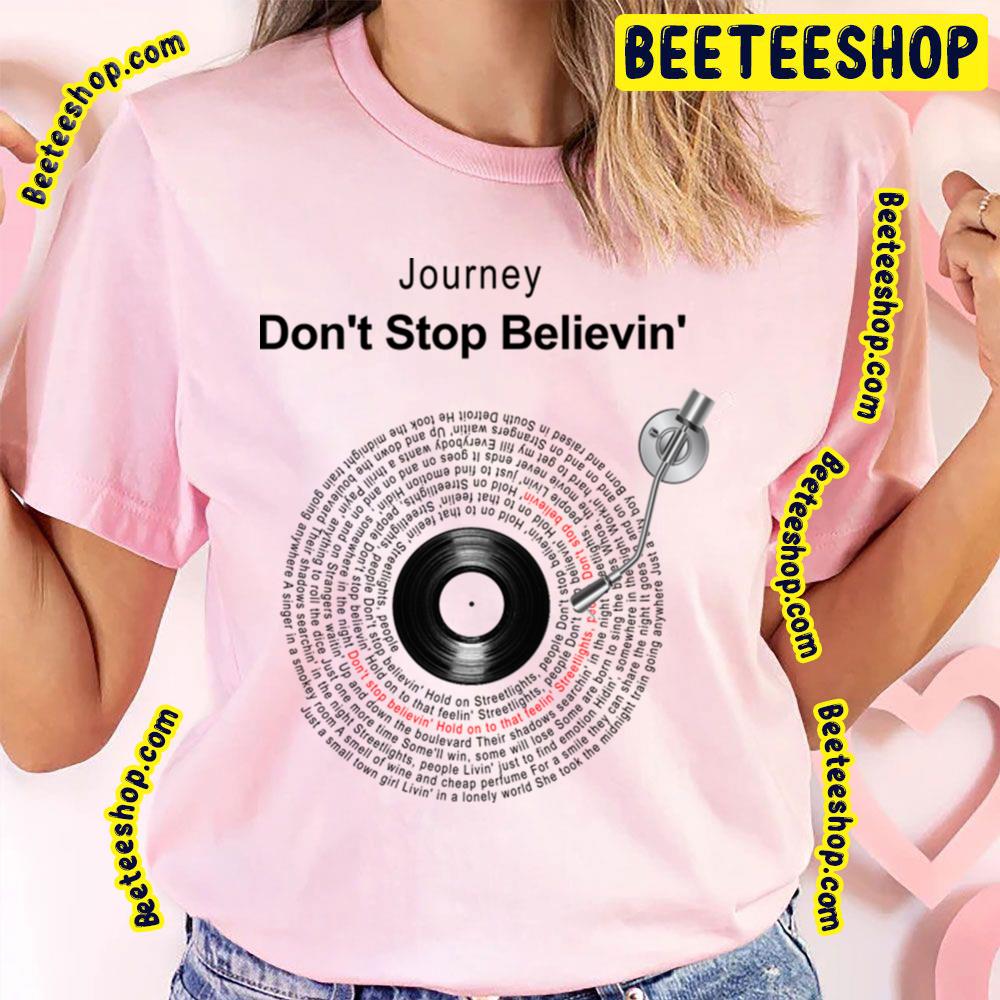 Don’t Stop Believin’ Lyrics Illustrations Trending Unisex T-Shirt