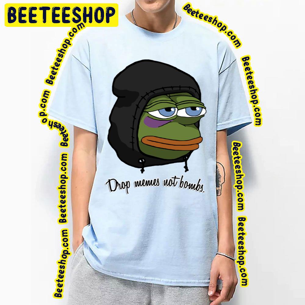 Drop Memes Not Bombs Pepe Trending Unisex T-Shirt