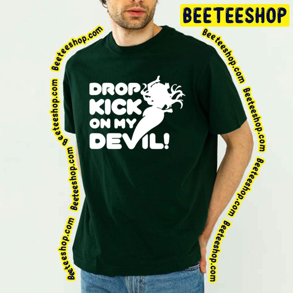 Dropkick On Me Devil Jashin-Chan Dropkick! Trending Unisex T-Shirt