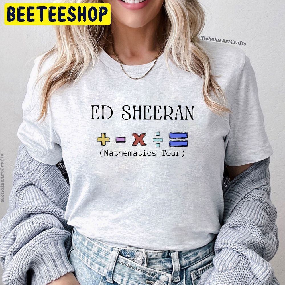 Ed Sheeran Mathematics Tour Trending Unisex T-Shirt