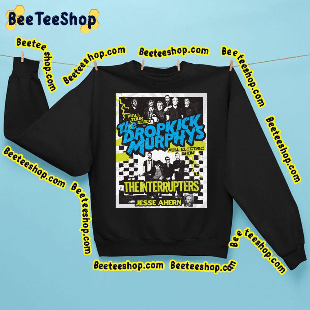 Fall Tour 2023 Dropkick Murphys With The Interrupters And Jesse Ahern Trending Unisex Sweatshirt