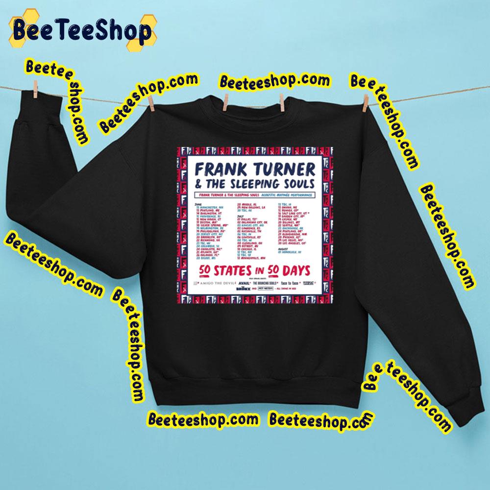 Frank Turner The Sleeping Souls 50 States In 50 Days Trending Unisex Sweatshirt