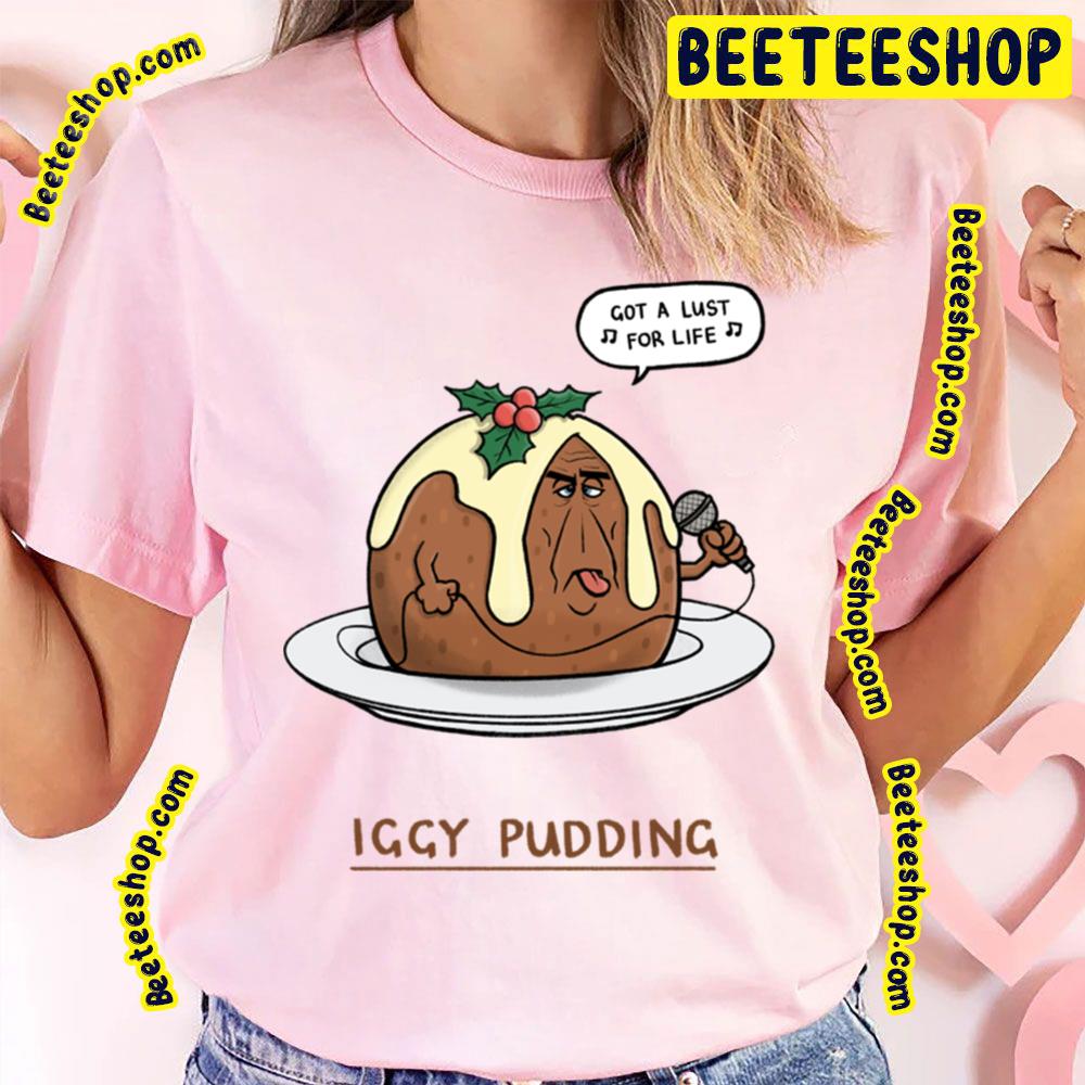 Funny Iggy Pudding Trending Unisex T-Shirt