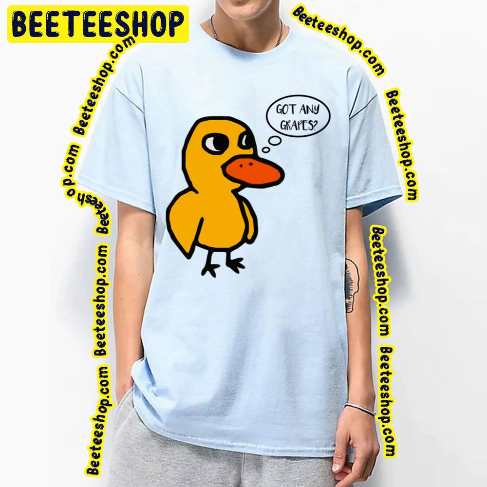 Got Any Grapes The Duck Song Trending Unisex T-Shirt