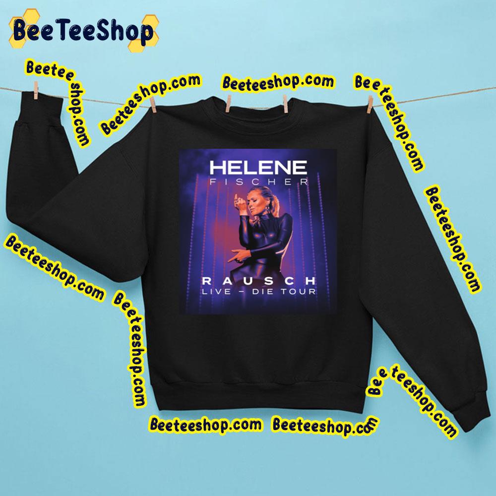 Helene Fischer Rausch Live Die Trending Unisex Sweatshirt