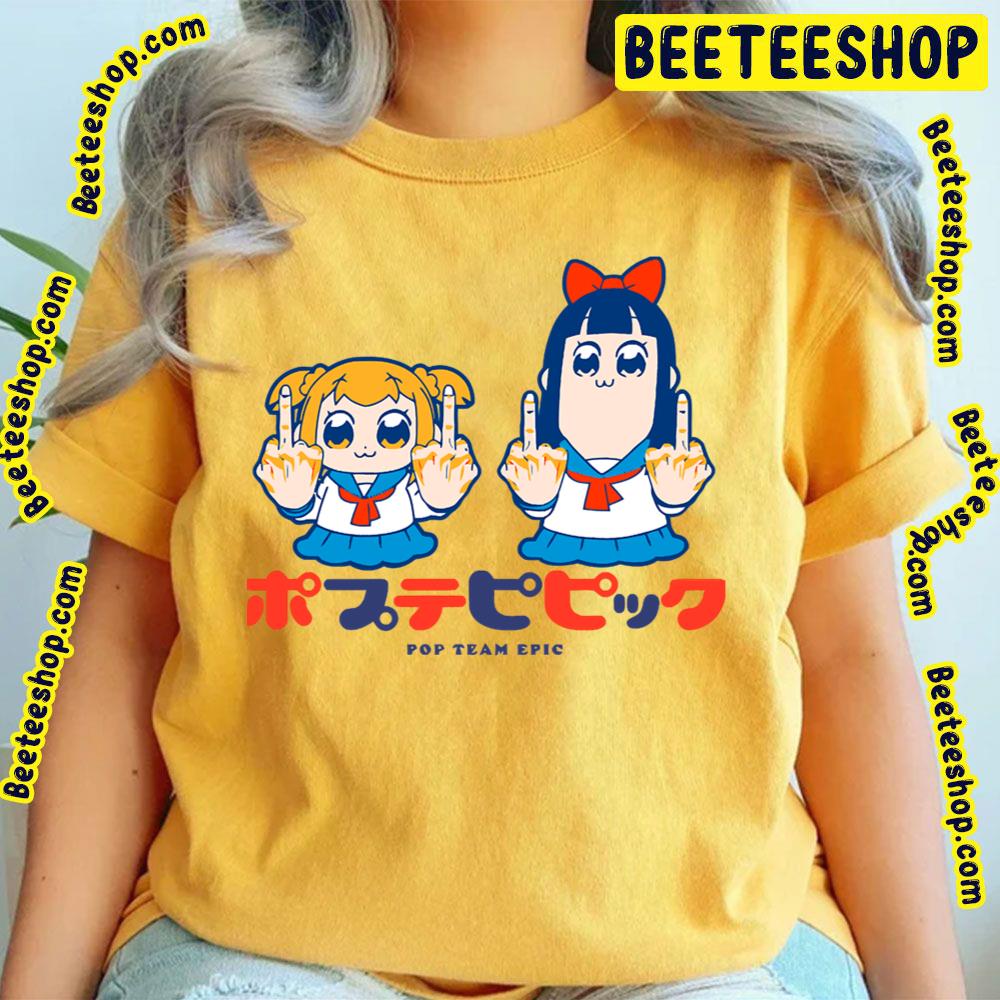 Hey Fuck Pipimi Popuko Pop Team Epic Trending Unisex T-Shirt